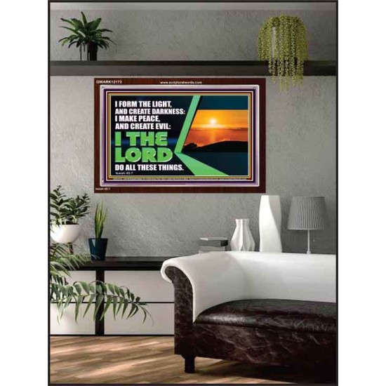 I FORM THE LIGHT AND CREATE DARKNESS DECLARED THE LORD  Printable Bible Verse to Acrylic Frame  GWARK12173  