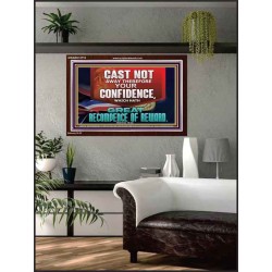 CONFIDENCE WHICH HATH GREAT RECOMPENCE OF REWARD  Bible Verse Acrylic Frame  GWARK12719  "33X25"
