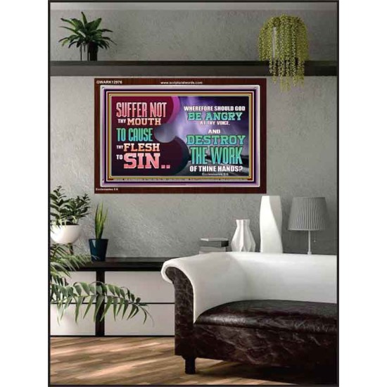 SUFFER NOT THY MOUTH TO CAUSE THY FLESH TO SIN  Bible Verse Acrylic Frame  GWARK12976  