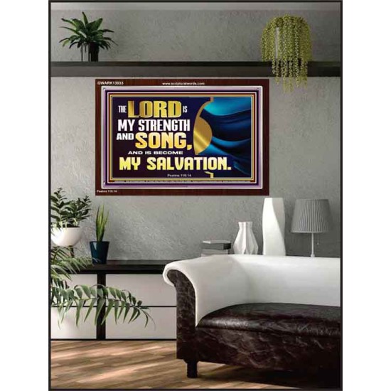 THE LORD IS MY STRENGTH AND SONG AND MY SALVATION  Righteous Living Christian Acrylic Frame  GWARK13033  