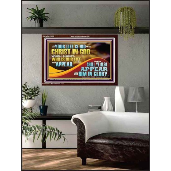 WHEN CHRIST WHO IS OUR LIFE SHALL APPEAR  Children Room Wall Acrylic Frame  GWARK13073  