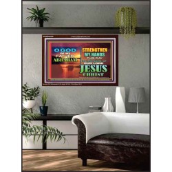 STRENGTHEN MY HANDS THIS DAY O GOD  Ultimate Inspirational Wall Art Acrylic Frame  GWARK9548  "33X25"