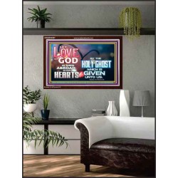 LED THE LOVE OF GOD SHED ABROAD IN OUR HEARTS  Large Acrylic Frame  GWARK9597  "33X25"