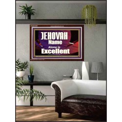 JEHOVAH NAME ALONE IS EXCELLENT  Christian Paintings  GWARK9961  "33X25"