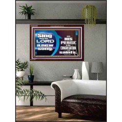 SING UNTO THE LORD A NEW SONG AND HIS PRAISE  Contemporary Christian Wall Art  GWARK9962  