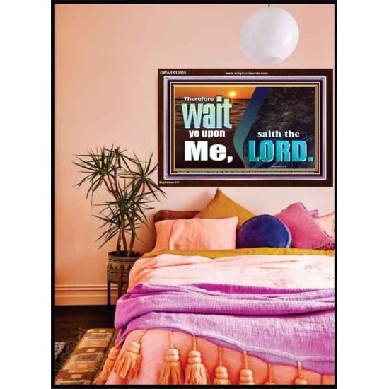 WAIT YE UPON ME SAITH THE LORD  Custom Biblical Paintings  GWARK10305  