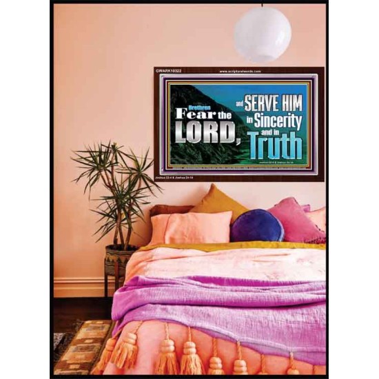 SERVE THE LORD IN SINCERITY AND TRUTH  Custom Inspiration Bible Verse Acrylic Frame  GWARK10322  