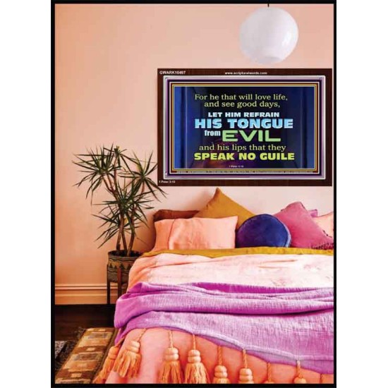 KEEP YOUR TONGUES FROM ALL EVIL  Bible Scriptures on Love Acrylic Frame  GWARK10497  