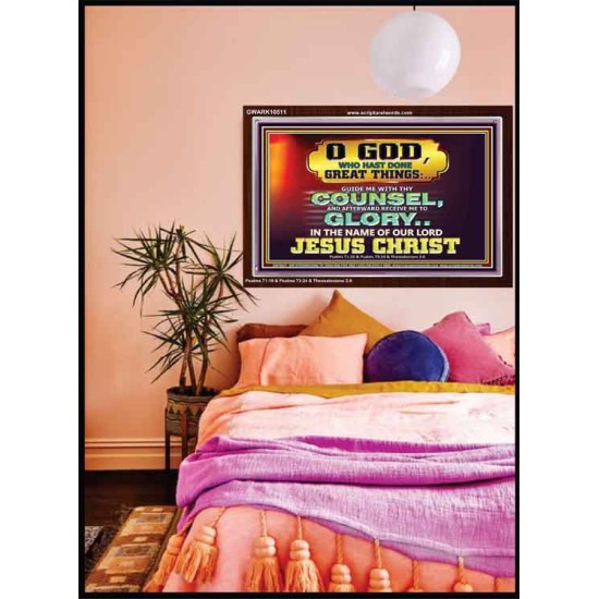 GUIDE ME THY COUNSEL GREAT AND MIGHTY GOD  Biblical Art Acrylic Frame  GWARK10511  