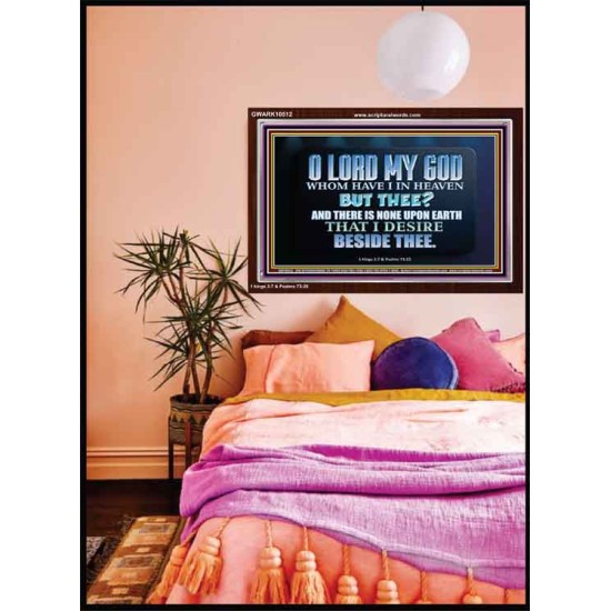 WHOM I HAVE IN HEAVEN BUT THEE O LORD  Bible Verse Acrylic Frame  GWARK10512  