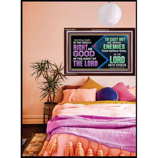 DO THAT WHICH IS RIGHT AND GOOD IN THE SIGHT OF THE LORD  Righteous Living Christian Acrylic Frame  GWARK10533  