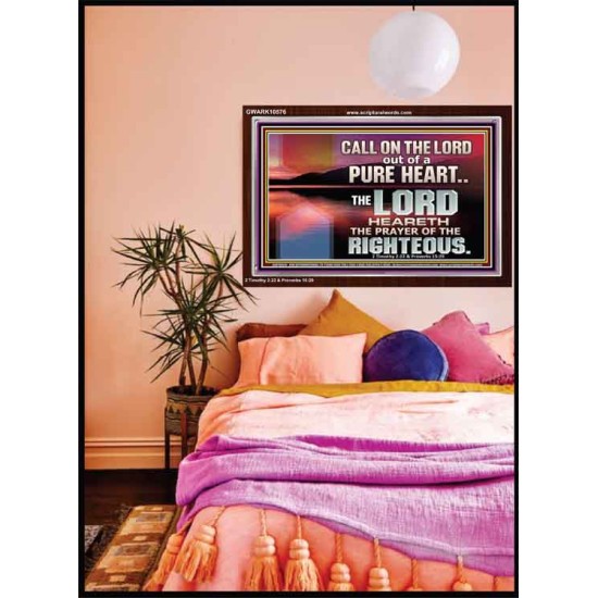 CALL ON THE LORD OUT OF A PURE HEART  Scriptural Décor  GWARK10576  
