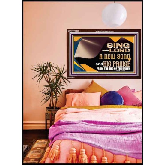 SING UNTO THE LORD A NEW SONG AND HIS PRAISE  Bible Verse for Home Acrylic Frame  GWARK10623  