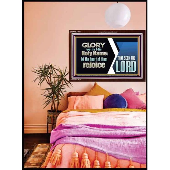 THE HEART OF THEM THAT SEEK THE LORD REJOICE  Righteous Living Christian Acrylic Frame  GWARK10657  
