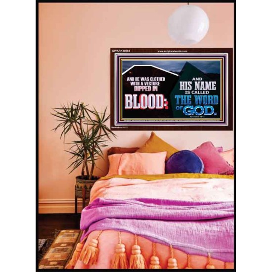 AND HIS NAME IS CALLED THE WORD OF GOD  Righteous Living Christian Acrylic Frame  GWARK10684  