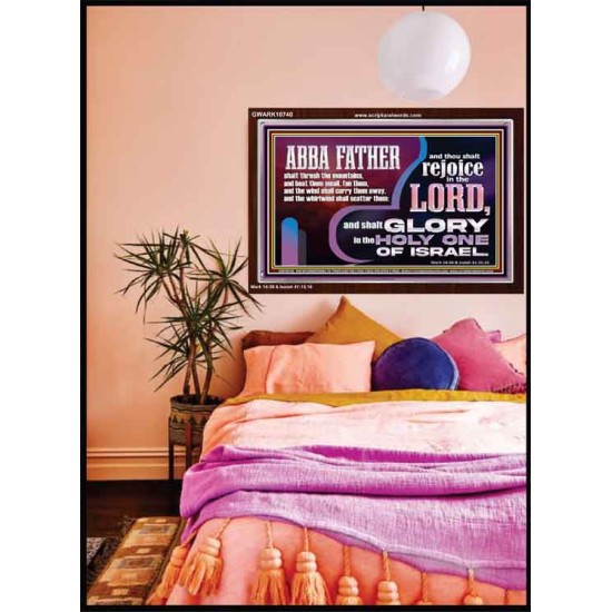 ABBA FATHER SHALL SCATTER ALL OUR ENEMIES AND WE SHALL REJOICE IN THE LORD  Bible Verses Acrylic Frame  GWARK10740  