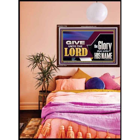 GIVE UNTO THE LORD GLORY DUE UNTO HIS NAME  Ultimate Inspirational Wall Art Acrylic Frame  GWARK11752  