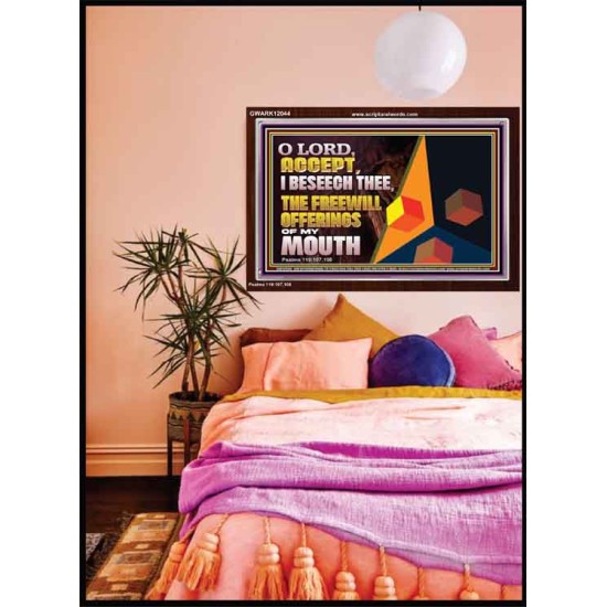 ACCEPT THE FREEWILL OFFERINGS OF MY MOUTH  Bible Verse Acrylic Frame  GWARK12044  