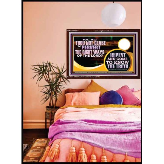 REPENT AND COME TO KNOW THE TRUTH  Eternal Power Acrylic Frame  GWARK12373  