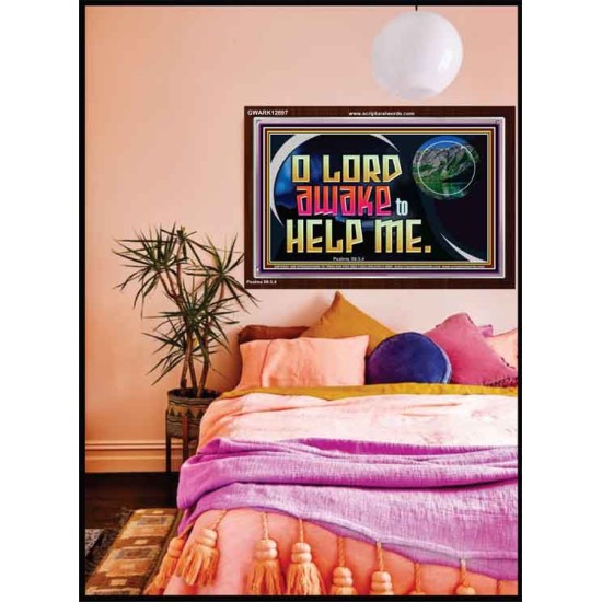 O LORD AWAKE TO HELP ME  Scriptures Décor Wall Art  GWARK12697  