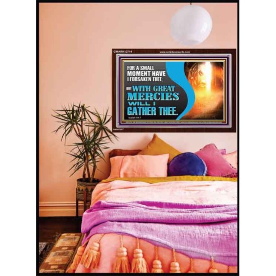 WITH GREAT MERCIES WILL I GATHER THEE  Encouraging Bible Verse Acrylic Frame  GWARK12714  