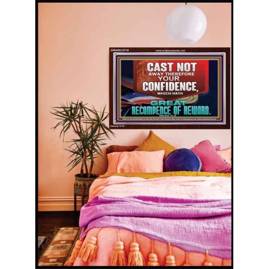 CONFIDENCE WHICH HATH GREAT RECOMPENCE OF REWARD  Bible Verse Acrylic Frame  GWARK12719  