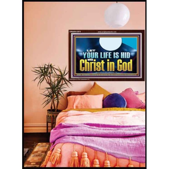 LET YOUR LIFE IS HID WITH CHRIST IN GOD  Church Office Acrylic Frame  GWARK13072  