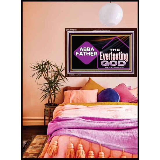 ABBA FATHER THE EVERLASTING GOD  Biblical Art Acrylic Frame  GWARK13139  