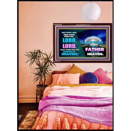 DOING THE WILL OF GOD ONE OF THE KEY TO KINGDOM OF HEAVEN  Righteous Living Christian Acrylic Frame  GWARK9586  