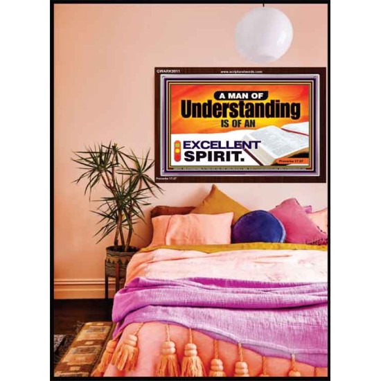 A MAN OF UNDERSTANDING IS OF AN EXCELLENT SPIRIT  New Wall Décor  GWARK9911  