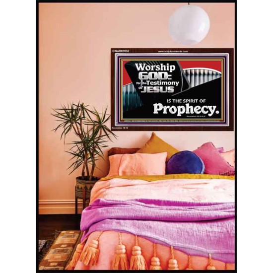 JESUS CHRIST THE SPIRIT OF PROPHESY  Encouraging Bible Verses Acrylic Frame  GWARK9952  