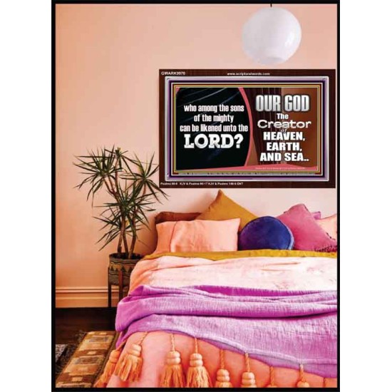 WHO CAN BE LIKENED TO OUR GOD JEHOVAH  Scriptural Décor  GWARK9978  