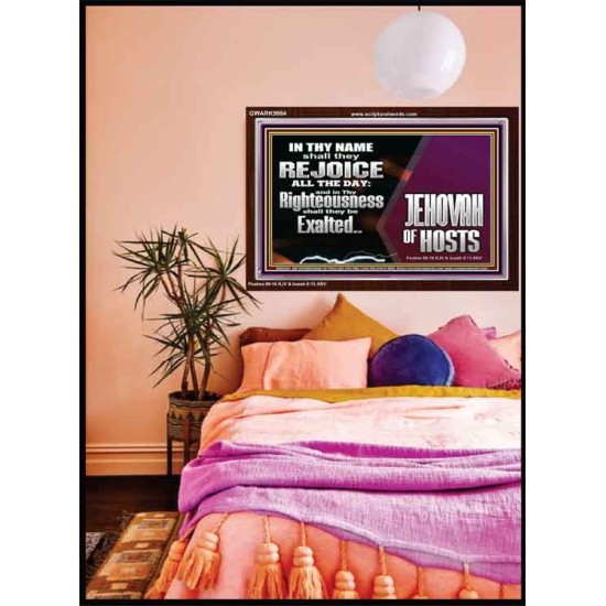 EXALTED IN THY RIGHTEOUSNESS  Bible Verse Acrylic Frame  GWARK9984  