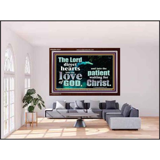 DIRECT YOUR HEARTS INTO THE LOVE OF GOD  Art & Décor Acrylic Frame  GWARK10327  