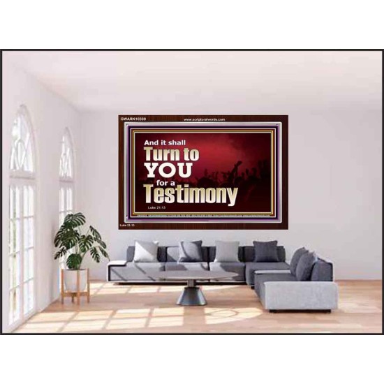 IT SHALL TURN TO YOU FOR A TESTIMONY  Inspirational Bible Verse Acrylic Frame  GWARK10339  