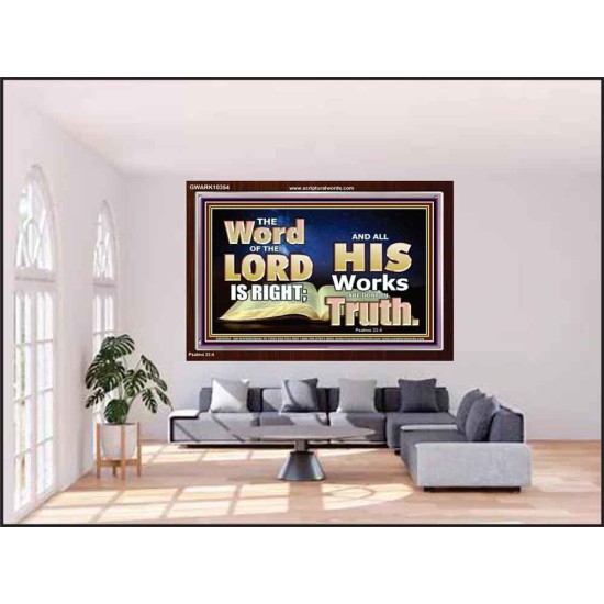 THE WORD OF THE LORD IS ALWAYS RIGHT  Unique Scriptural Picture  GWARK10354  