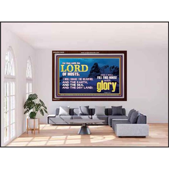 I WILL FILL THIS HOUSE WITH GLORY  Righteous Living Christian Acrylic Frame  GWARK10420  