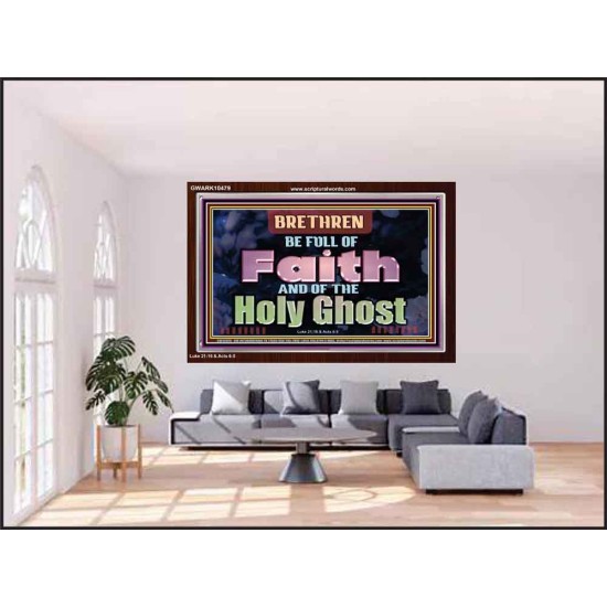 BE FULL OF FAITH AND THE SPIRIT OF THE LORD  Scriptural Portrait Acrylic Frame  GWARK10479  