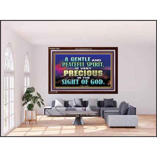 GENTLE AND PEACEFUL SPIRIT VERY PRECIOUS IN GOD SIGHT  Bible Verses to Encourage  Acrylic Frame  GWARK10496  