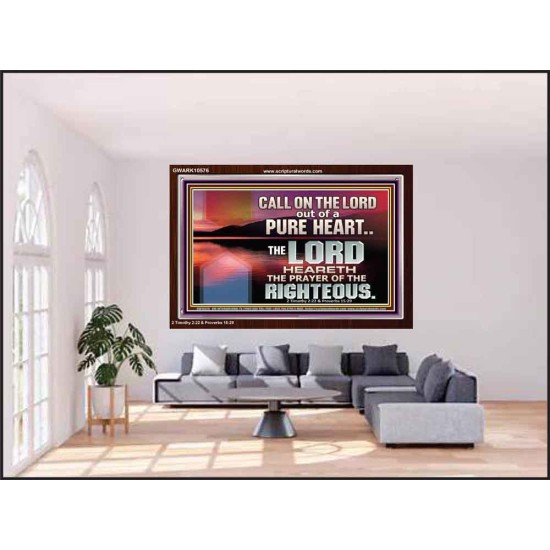 CALL ON THE LORD OUT OF A PURE HEART  Scriptural Décor  GWARK10576  