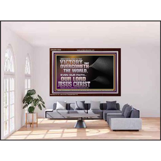 THE VICTORY THAT OVERCOMETH THE WORLD JESUS CHRIST  Christian Art Acrylic Frame  GWARK10580  