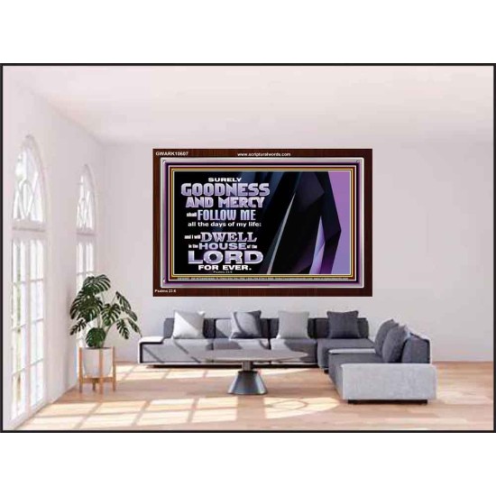 SURELY GOODNESS AND MERCY SHALL FOLLOW ME  Custom Wall Scripture Art  GWARK10607  