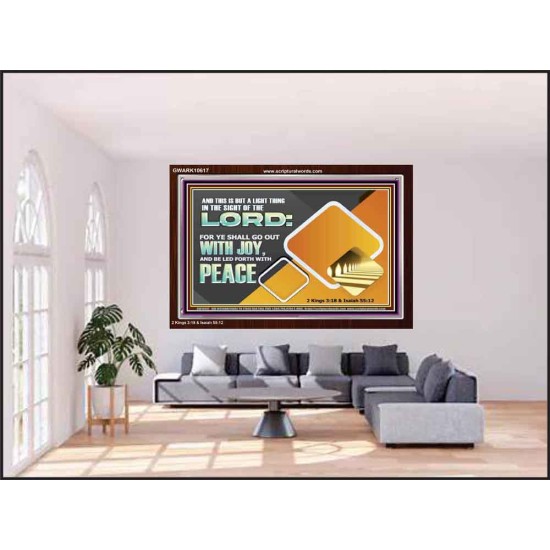 GO OUT WITH JOY AND BE LED FORTH WITH PEACE  Custom Inspiration Bible Verse Acrylic Frame  GWARK10617  