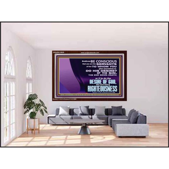 DOING THE DESIRE OF GOD LEADS TO RIGHTEOUSNESS  Bible Verse Acrylic Frame Art  GWARK10628  