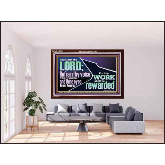 REFRAIN THY VOICE FROM WEEPING AND THINE EYES FROM TEARS  Printable Bible Verse to Acrylic Frame  GWARK10639  