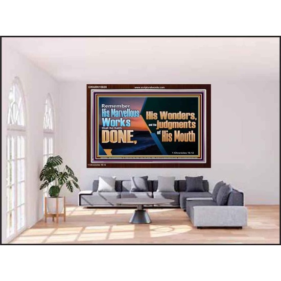 REMEMBER HIS WONDERS AND THE JUDGMENTS OF HIS MOUTH  Church Acrylic Frame  GWARK10659  