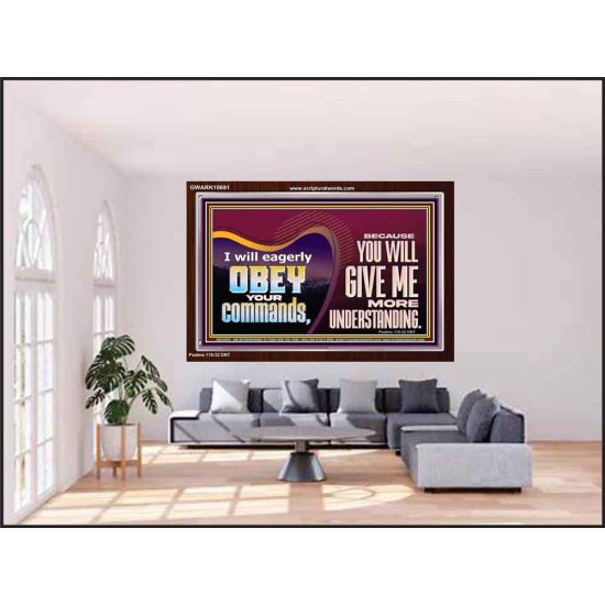 EAGERLY OBEY COMMANDMENT OF THE LORD  Unique Power Bible Acrylic Frame  GWARK10691  