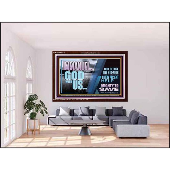 IMMANUEL..GOD WITH US MIGHTY TO SAVE  Unique Power Bible Acrylic Frame  GWARK10712  