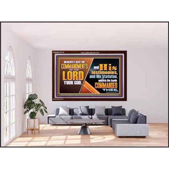 DILIGENTLY KEEP THE COMMANDMENTS OF THE LORD OUR GOD  Ultimate Inspirational Wall Art Acrylic Frame  GWARK10719  