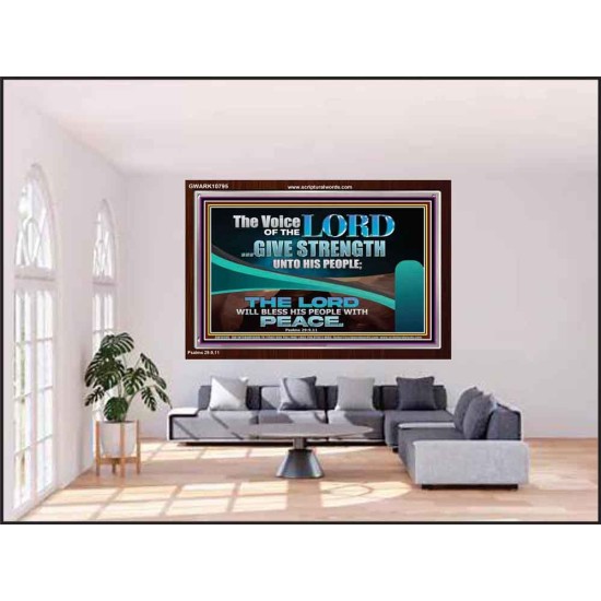 THE VOICE OF THE LORD GIVE STRENGTH UNTO HIS PEOPLE  Contemporary Christian Wall Art Acrylic Frame  GWARK10795  